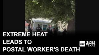 Postal worker dies while delivering mail in Little Elm during extreme heat warning