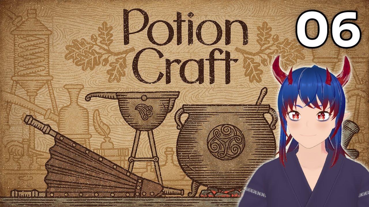 ADVANCED ALCHEMY 06 POTION CRAFT🌺【VTuber】DAIKICHI REPLAY YouTube
