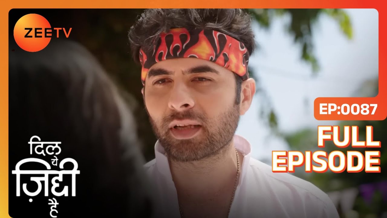 EP 87Dil Yeh Ziddi Hai - Индийское телешоу хинди - Же ТВ