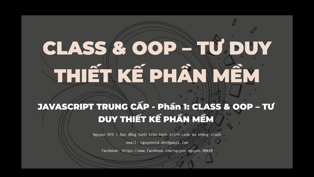 JavaScript Class & OOP | Học Lập Trình JavaScript Trung Cấp #7 - YouTube