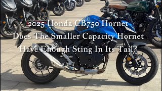 2025 Honda CB750 Hornet Full Test Ride & Walk around! Just A Sporty Commuter? Or A Gem In The Range?