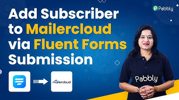 Add Subscriber to Mailercloud via Fluent Forms Submission