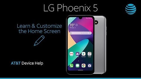 Learn how to Customize the Home Screen of your LG Phoenix 5 | AT&T Wireless