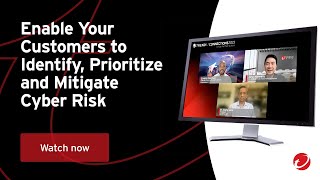 Enable Your Customers to Identify, Prioritize and Mitigate Cyber Risk