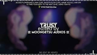 Camie - Trust | Edit Audio (+21 other versions)