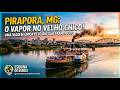 PIRAPORA / MG - A PRAIA DE MINAS GERAIS e o único vapor a lenha do MUNDO! ⛵