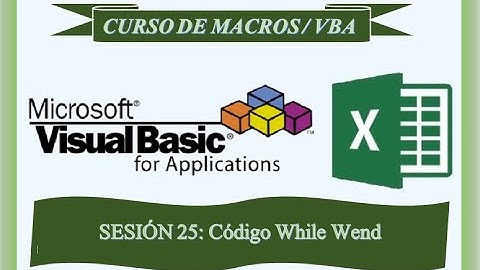 Curso MACROS Sesión 25: Código While Wend