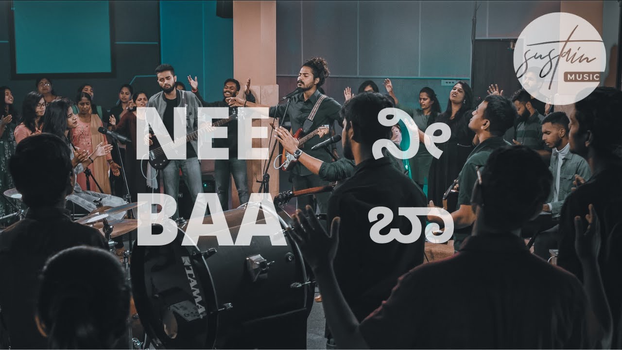 Nee Baa     New Kannada Worship Song  Sustain Music  4K Video