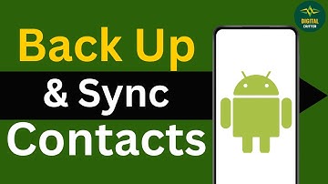 How to Backup & Sync Contacts in Android ?