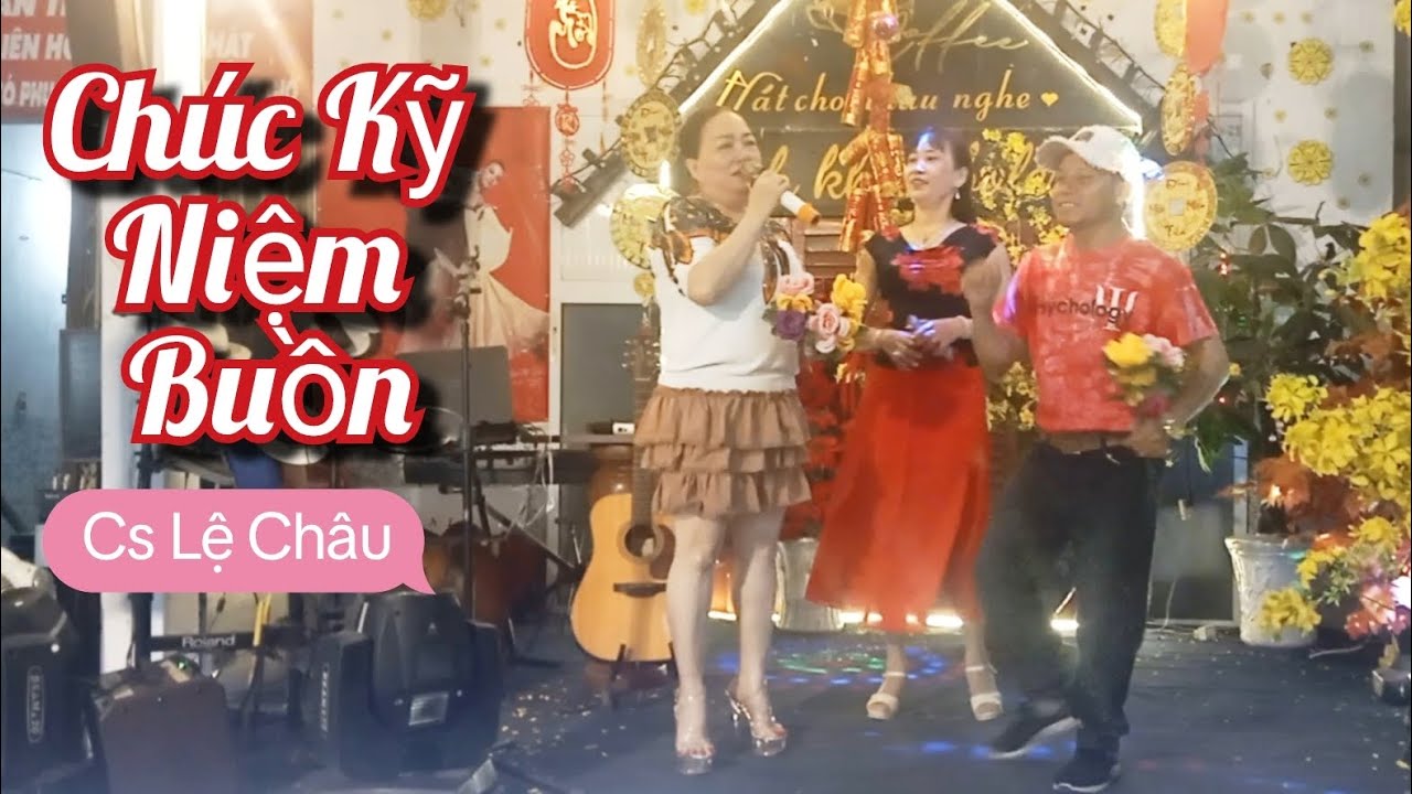 Chúc Kỹ Niệm Buồn. Lệ Châu trình bày