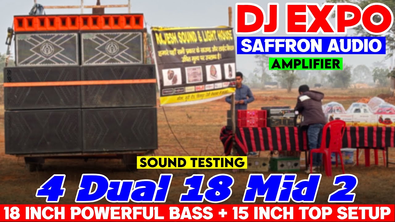 Dj Expo 4 Dual 18 + Mid 2 | 18 Inch Powerful Bass Sound Testing 😱 SAFFRON AUDIO AL6600 | Amplifier 