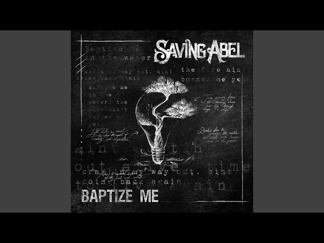 Saving Abel - Baptize Me