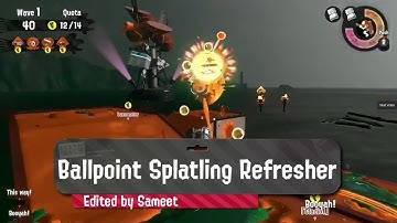 Splatoon - Salmon Run - Ballpoint Splatling Refresher