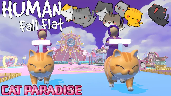 We went to Cat Paradise on Human Fall Flat and com...