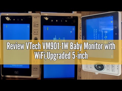 Review VTech VM901-1W Baby Monitor with WiFi;Upgraded 5-inch 720p Display,Video Baby Monitor with 10