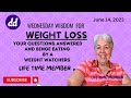 Wednesday Wisdom for Weight -Loss Your tuff Weight - Loss  Q &amp;A  by Me a WW Lifetime Member
