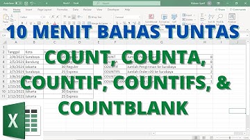 10 Menit Ngerti Fungsi COUNT, COUNTA, COUNTIF, COUNTIFS, & COUNTBLANK | Tutorial Excel