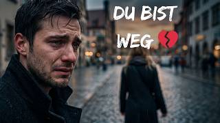 Ich liebe dich… und du bist weg 💔 | Emotionales deutsches Liebeslied über Verlust &amp; Sehnsucht