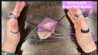 Knitting in the round on Double Point Needles (DPNs); Small Circumference Knitting part 1