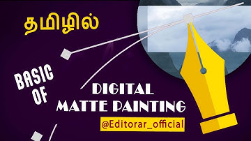 Basic of Digital Matte painting tutorial in tamil | DMP