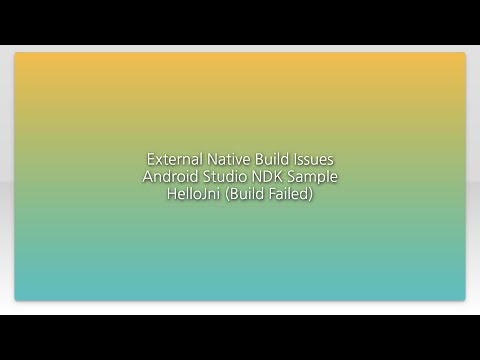 External Native Build Issues Android Studio NDK Sample HelloJni (Build Failed)