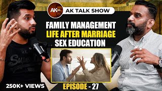 EP-27 Bitter Truths Behind Family Management | Friendship | Anmol Kwatra