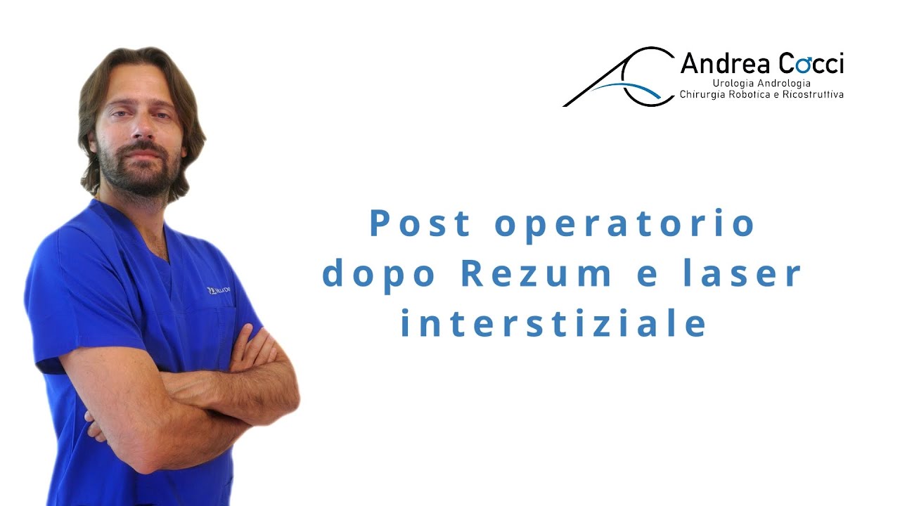 Post operatorio dopo Rezum e laser interstiziale