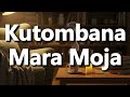 What Does Kutombana Mara Moja Mean Kutombana Mara Moja Meaning Explained What Does Kutombana Mara Moja Mean Kutombana Mara Moja Meaning Explained
