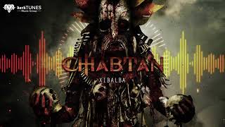 Chabtan - Xibalba