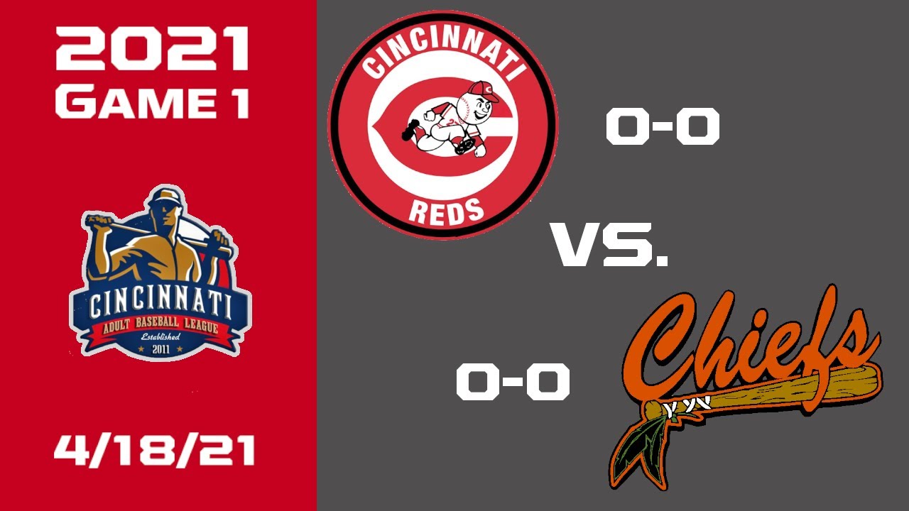 Reds vs. Chiefs | 4/18/21 | Cincinnati Adult Baseball League