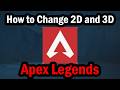 How to Change Damage Dimensional Indicator 2D and 3D in Apex Legends