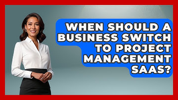 When Should a Business Switch to Project Management SaaS? | The SaaS Pros Breakdown News
