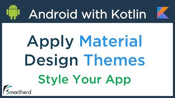 Android Kotlin Tutorial: Apply Material Design Themes to your App #5.4