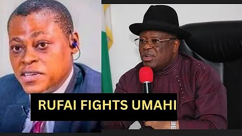 RUFAI FIGHTS DAVE UMAHI MINISTER OF WORKS 