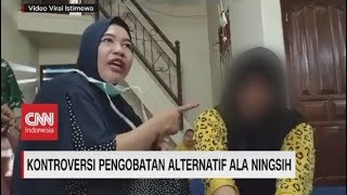 Kontroversi Pengobatan Alternatif Ala Ningsih Tinampi