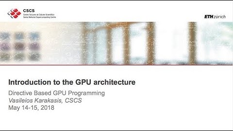 Introduction to the GPU architecture, Karakasis