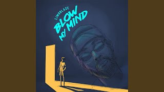 Blow My Mind (Sophia Thakur Remix)