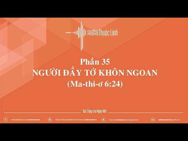 Radio Mana Thuộc Linh – Phần 35: Người Đầy Tớ Khôn Ngoan