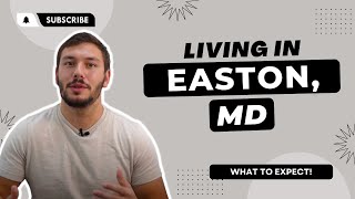 Living in EASTON, MD | Why the Eastern Shore is Perfect for You