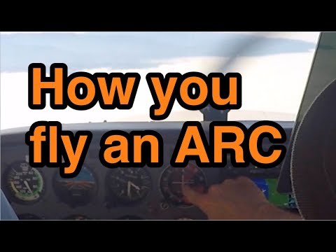 How To Fly An ARC  - Flight Training VLOG