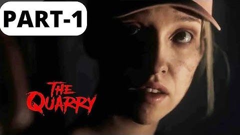 The Quarry Walkthrough Gameplay Part-1 No Commentary (PS4)