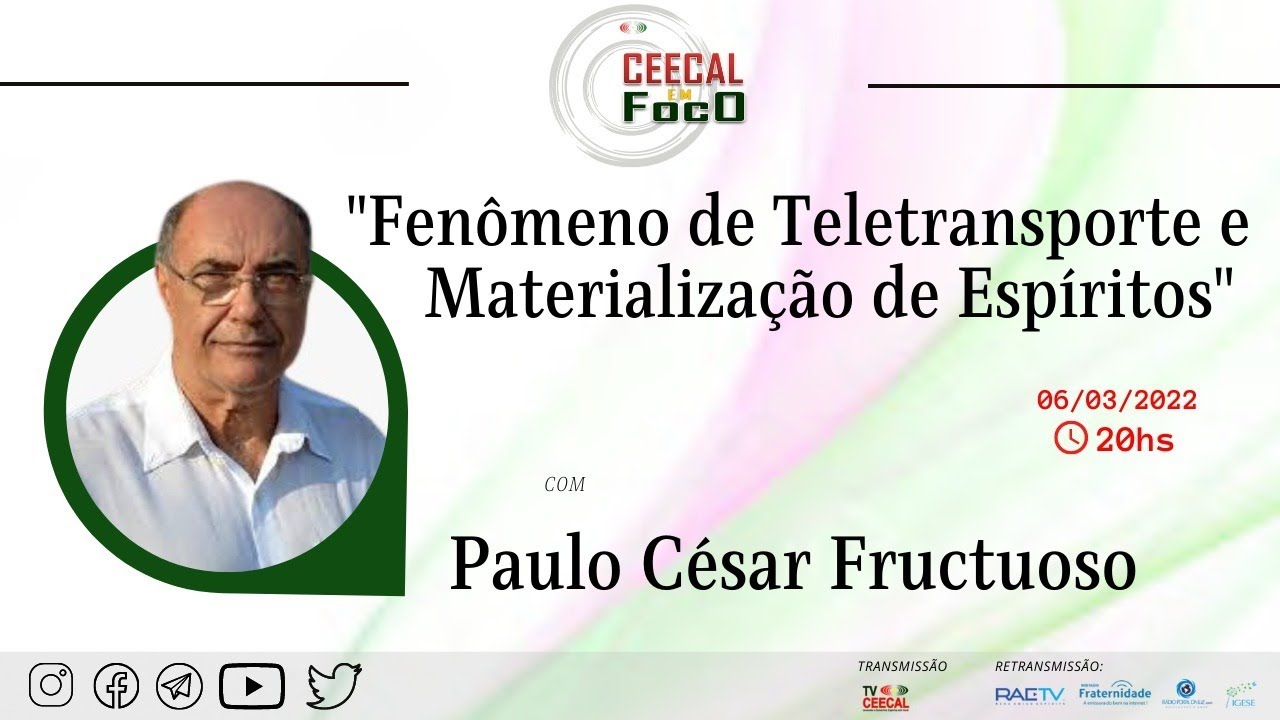 [Em FOCO] Fenômeno de Teletransporte e Materialização de Espíritos  – Paulo César Fructuoso