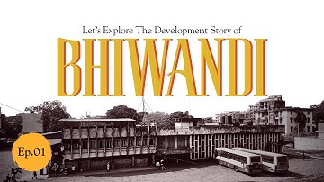 EP 01: Bhiwandi and its Master Plan | Bhiwandi Development Decoded | Documentary by CourseDisCourse