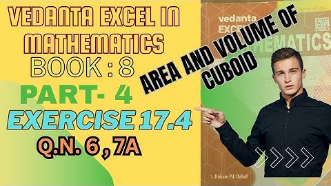 Find the volume  of following  solids of class 8 |area and volume of cuboid |Vedanta Exe:17.4 QN.6,7