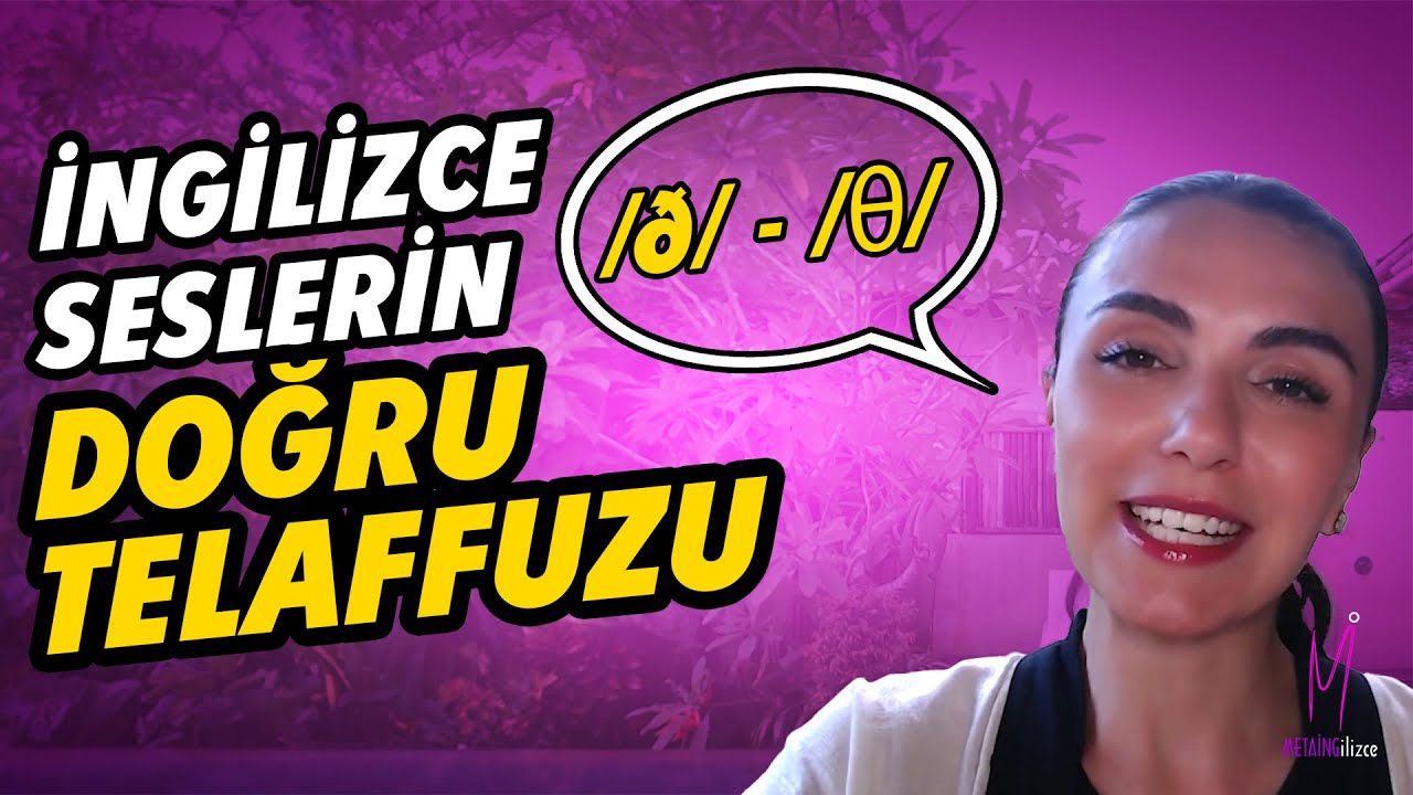 İngilizce Seslerin Doğru Telaffuzu / ð / vs / θ /