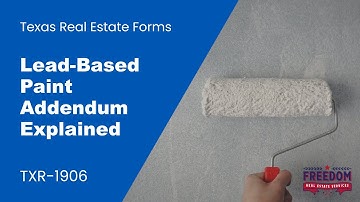 TXR 1906 Lead Based Paint Addendum Explained