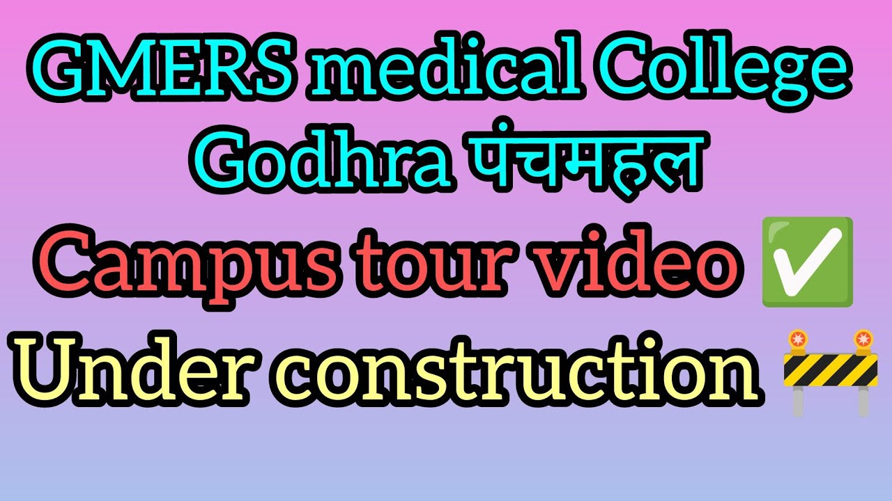 GMERS government medical collage godhra पंचमहल under construction compus tour ✅