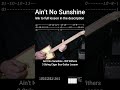 Ain't No Sunshine, Bill Withers "No Chat" blues lesson 3 string cigar box guitar w Tabs #shorts