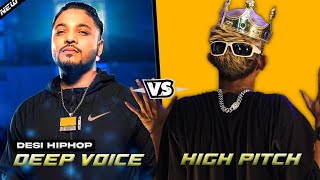 DEEP VOICE vs HIGH PITCHED RAPPERS