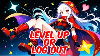Level Up Or Log Out  By Cozelario  
